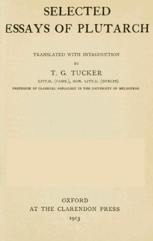 [Gutenberg 62618] • Selected Essays of Plutarch, Vol. I.